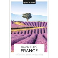 DK Eyewitness Road Trips France (Travel Guide)