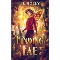 Finding Fae (Finding Fae Trilogy, Band 1) - Finding Fae (Finding Fae Trilogy, Band 1) - jetzt bei oelder-buchhandlung.de kaufen