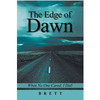 The Edge of Dawn: When No One Cared, I Did! - The Edge of Dawn: When No One Cared, I Did! - jetzt bei oelder-buchhandlung.de kaufen