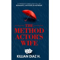 The Method Actor's Wife: A twisted thriller full of romance, mystery, & murder - The Method Actor's Wife: A twisted thriller full of romance, mystery, & murder - jetzt bei oelder-buchhandlung.de kaufen