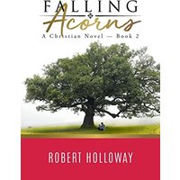 Falling Acorns: A Christian Novel - Book 2 - Falling Acorns: A Christian Novel - Book 2 - jetzt bei oelder-buchhandlung.de kaufen