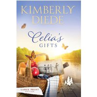 Celia's Gifts: Large Print (Gift of Whispering Pines-Large Print, Band 6) - Celia's Gifts: Large Print (Gift of Whispering Pines-Large Print, Band 6) - jetzt bei oelder-buchhandlung.de kaufen