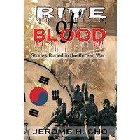 RITE of BLOOD: Stories Buried in the Korean War - RITE of BLOOD: Stories Buried in the Korean War - jetzt bei oelder-buchhandlung.de kaufen