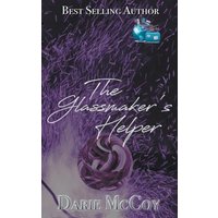 The Glassmaker's Helper: The Getaway Chronicles - The Glassmaker's Helper: The Getaway Chronicles - jetzt bei oelder-buchhandlung.de kaufen