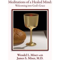 Meditations of a Healed Mind: Welcoming into God's Grace, Prayers and Invitations - Meditations of a Healed Mind: Welcoming into God's Grace, Prayers and Invitations - jetzt bei oelder-buchhandlung.de kaufen
