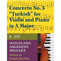 Mozart, W.A. Concerto No. 5 in A Major, K. 219 Violin and Piano - by Joseph Joachim - International - Mozart, W.A. Concerto No. 5 in A Major, K. 219 Violin and Piano - by Joseph Joachim - International - jetzt bei oelder-buchhandlung.de kaufen