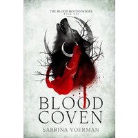 Blood Coven (The Blood Bound Series, Band 1) - Blood Coven (The Blood Bound Series, Band 1) - jetzt bei oelder-buchhandlung.de kaufen