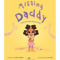 Missing Daddy: Living Life While Daddy's Away - Missing Daddy: Living Life While Daddy's Away - jetzt bei oelder-buchhandlung.de kaufen