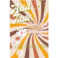 Acid Taste: Excavating the Homesick's Blues - Acid Taste: Excavating the Homesick's Blues - jetzt bei oelder-buchhandlung.de kaufen