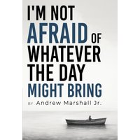 I'm Not Afraid Of Whatever The Day Might Bring - I'm Not Afraid Of Whatever The Day Might Bring - jetzt bei oelder-buchhandlung.de kaufen