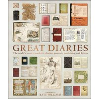 Great Diaries: The world's most remarkable diaries, journals, notebooks, and letters