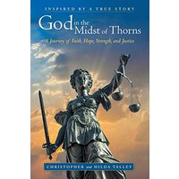 God in the Midst of Thorns: A Journey of Faith, Hope, Strength, and Justice - God in the Midst of Thorns: A Journey of Faith, Hope, Strength, and Justice - jetzt bei oelder-buchhandlung.de kaufen