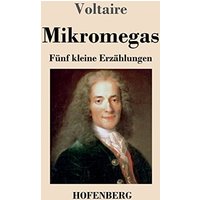 Mikromegas: Fünf kleine Erzählungen