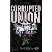 Corrupted Union: Special Print Edition: A Forced Marriage Mafia Romance (The Byrne Brothers) - Corrupted Union: Special Print Edition: A Forced Marriage Mafia Romance (The Byrne Brothers) - jetzt bei oelder-buchhandlung.de kaufen