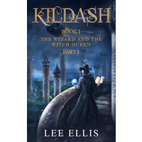 The Wizard and the Witch Queen: Book I / Part I (Kildash, Band 1) - The Wizard and the Witch Queen: Book I / Part I (Kildash, Band 1) - jetzt bei oelder-buchhandlung.de kaufen
