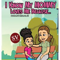 I Know My Mommy Loves Me Because (SV)... - I Know My Mommy Loves Me Because (SV)... - jetzt bei oelder-buchhandlung.de kaufen