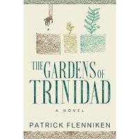 The Gardens of Trinidad: A Novel - The Gardens of Trinidad: A Novel - jetzt bei oelder-buchhandlung.de kaufen