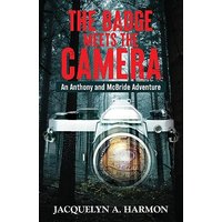 The Badge Meets the Camera: An Anthony and McBride Adventure - The Badge Meets the Camera: An Anthony and McBride Adventure - jetzt bei oelder-buchhandlung.de kaufen