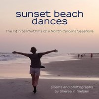 Sunset Beach Dances: The Infinite Rhythms of a North Carolina Seashore - Sunset Beach Dances: The Infinite Rhythms of a North Carolina Seashore - jetzt bei oelder-buchhandlung.de kaufen