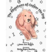 The Adventures of Copper the Dog - The Adventures of Copper the Dog - jetzt bei oelder-buchhandlung.de kaufen