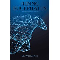 Riding Bucephalus: Developing a Victory Mindset - Riding Bucephalus: Developing a Victory Mindset - jetzt bei oelder-buchhandlung.de kaufen