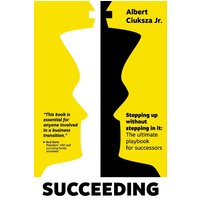 Succeeding: Stepping Up Without Stepping in It: The ultimate playbook for successors - Succeeding: Stepping Up Without Stepping in It: The ultimate playbook for successors - jetzt bei oelder-buchhandlung.de kaufen