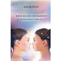 KROZ ILUZIJU DO RADOSTI: RAZGOVOR S VI¿IM JA: Conversation With The Higher Self - KROZ ILUZIJU DO RADOSTI: RAZGOVOR S VI¿IM JA: Conversation With The Higher Self - jetzt bei oelder-buchhandlung.de kaufen