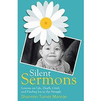 Silent Sermons: Lessons on Life, Death, Grief, and Finding Joy in the Struggle - Silent Sermons: Lessons on Life, Death, Grief, and Finding Joy in the Struggle - jetzt bei oelder-buchhandlung.de kaufen