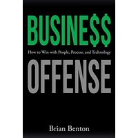 Business Offense: How to Win with People, Process, and Technology - Business Offense: How to Win with People, Process, and Technology - jetzt bei oelder-buchhandlung.de kaufen