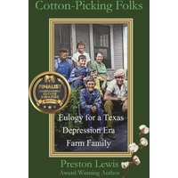 Cotton-Picking Folks: Eulogy for a Texas Depression Era Family Farm (West Texas Family, Band 1) - Cotton-Picking Folks: Eulogy for a Texas Depression Era Family Farm (West Texas Family, Band 1) - jetzt bei oelder-buchhandlung.de kaufen