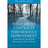 Pointers to Contracts Performance Improvement: Road Map for Successfully Delivering on Your Contracts - Pointers to Contracts Performance Improvement: Road Map for Successfully Delivering on Your Contracts - jetzt bei oelder-buchhandlung.de kaufen
