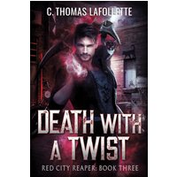 Death With A Twist (Red City Reaper, Band 3) - Death With A Twist (Red City Reaper, Band 3) - jetzt bei oelder-buchhandlung.de kaufen