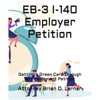 EB-3 I-140 Employer Petition: Getting a Green Card through an Employment Petition - EB-3 I-140 Employer Petition: Getting a Green Card through an Employment Petition - jetzt bei oelder-buchhandlung.de kaufen