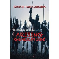 The Coming of God's Arising Generation! - The Coming of God's Arising Generation! - jetzt bei oelder-buchhandlung.de kaufen