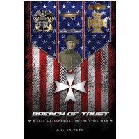 Breach of Trust: A tale of Asheville in the Civil War - Breach of Trust: A tale of Asheville in the Civil War - jetzt bei oelder-buchhandlung.de kaufen