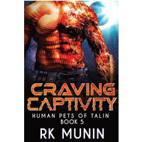 Craving Captivity: Human Pets of Talin, Book 5 - Craving Captivity: Human Pets of Talin, Book 5 - jetzt bei oelder-buchhandlung.de kaufen