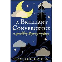 A Brilliant Convergence: A Sparkling Regency Mystery - A Brilliant Convergence: A Sparkling Regency Mystery - jetzt bei oelder-buchhandlung.de kaufen