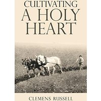 Cultivating a Holy Heart - Cultivating a Holy Heart - jetzt bei oelder-buchhandlung.de kaufen