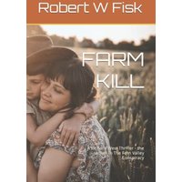 Farm Kill: A Richard West Thriller - Farm Kill: A Richard West Thriller - jetzt bei oelder-buchhandlung.de kaufen