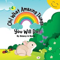 Oh! What Amazing Things You Will Do!: Unleashing the Power of Kindness - Oh! What Amazing Things You Will Do!: Unleashing the Power of Kindness - jetzt bei oelder-buchhandlung.de kaufen