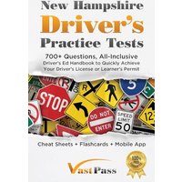 New Hampshire Driver's Practice Tests: 700+ Questions, All-Inclusive Driver's Ed Handbook to Quickly achieve your Driver's License or Learner's Permit (Cheat Sheets + Digital Flashcards + Mobile App) - New Hampshire Driver's Practice Tests: 700+ Questions, All-Inclusive Driver's Ed Handbook to Quickly achieve your Driver's License or Learner's Permit (Cheat Sheets + Digital Flashcards + Mobile App) - jetzt bei oelder-buchhandlung.de kaufen