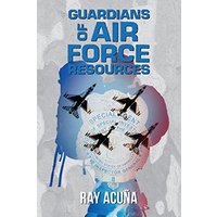 Guardians of Air Force Resources - Guardians of Air Force Resources - jetzt bei oelder-buchhandlung.de kaufen