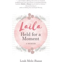 LAILA: Held for a Moment: A Memoir - LAILA: Held for a Moment: A Memoir - jetzt bei oelder-buchhandlung.de kaufen