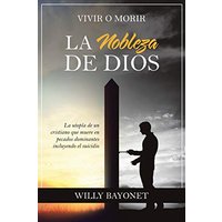 La Nobleza de Dios: Vivir o morir - La Nobleza de Dios: Vivir o morir - jetzt bei oelder-buchhandlung.de kaufen