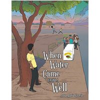 When Water Came from a Well - When Water Came from a Well - jetzt bei oelder-buchhandlung.de kaufen