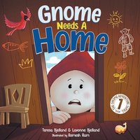 Gnome Needs a Home: A Children's Book About Family, Friendship, and Belonging for Kids 4-8: A Children's Book about Family, Friendship, and Belonging for Kids 3-7 (Gnome Adventure, Band 1) - Gnome Needs a Home: A Children's Book About Family, Friendship, and Belonging for Kids 4-8: A Children's Book about Family, Friendship, and Belonging for Kids 3-7 (Gnome Adventure, Band 1) - jetzt bei oelder-buchhandlung.de kaufen