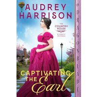 Captivating the Earl (The Country House Romantic Mysteries, Band 3) - Captivating the Earl (The Country House Romantic Mysteries, Band 3) - jetzt bei oelder-buchhandlung.de kaufen