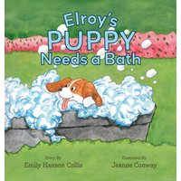 Elroy's Puppy Needs a Bath - Elroy's Puppy Needs a Bath - jetzt bei oelder-buchhandlung.de kaufen