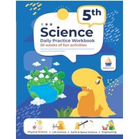 5th Grade Science: Daily Practice Workbook | 20 Weeks of Fun Activities (Physical, Life, Earth and Space Science, Engineering | Video Explanations Included - 5th Grade Science: Daily Practice Workbook | 20 Weeks of Fun Activities (Physical, Life, Earth and Space Science, Engineering | Video Explanations Included - jetzt bei oelder-buchhandlung.de kaufen