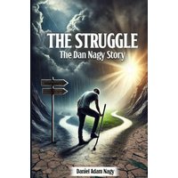 The Struggle, The Dan Nagy story - The Struggle, The Dan Nagy story - jetzt bei oelder-buchhandlung.de kaufen